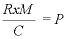 R multiplié par M divisé par C = P